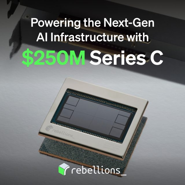 Arm、三星参投，韩 AI 芯片独角兽 Rebellions 完成 2.5 亿美元 C 轮融资